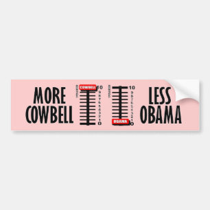 Meer Cowbell - Minder Obama Bumpersticker