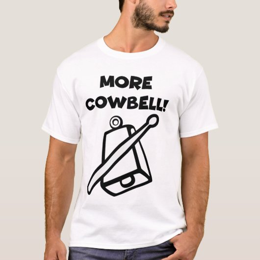 Meer Cowbell! T-shirt (Voorkant)