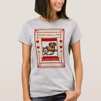 Meer dan een huisdier, een heldhaftige vriend t-shirt