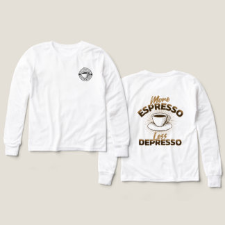 Meer Espresso Minder Depresso – Coffee Quote Desig