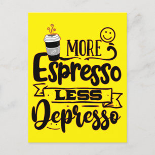 Meer Espresso Minder Depresso - Espresso Liefde Briefkaart