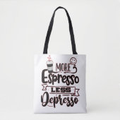 Meer Espresso Minder Depresso - Espresso Liefde Draagtas (Voorkant)