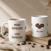 Meer Espresso Minder Depresso Grappige Koffie Naam