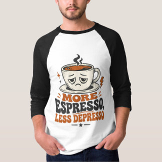 Meer Espresso Minder Depresso Grappige Retro T-Shi T-shirt