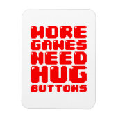 MEER GAMES HEBBEN HUG-BUTTONNEN NODIG MAGNEET (Verticaal)