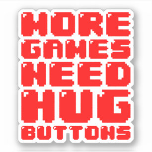 MEER GAMES HEBBEN HUG-BUTTONNEN NODIG STICKER