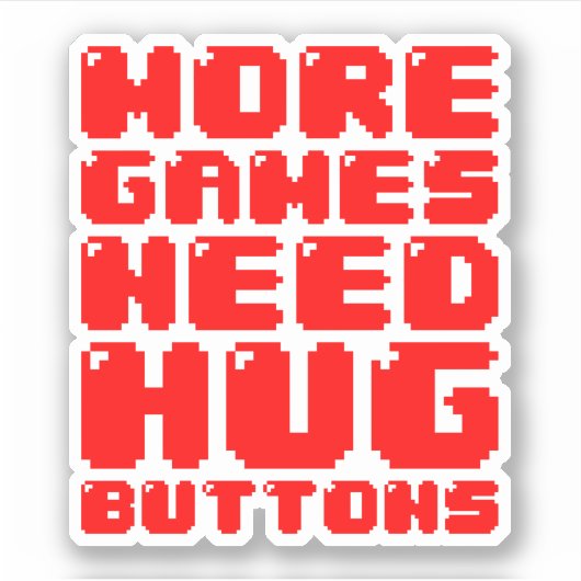 MEER GAMES HEBBEN HUG-BUTTONNEN NODIG STICKER (Voorkant)