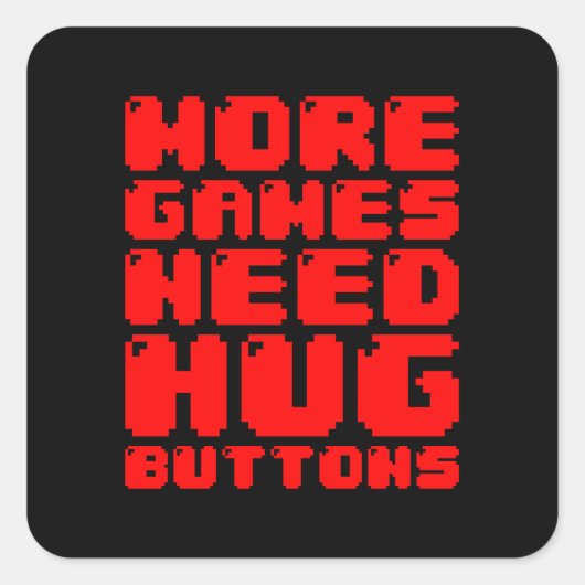 MEER GAMES HEBBEN HUG-BUTTONNEN NODIG VIERKANTE STICKER (Voorkant)