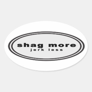 Meer geld. Bark Less Parody - "shag more jerk less Ovale Sticker