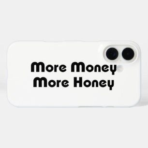 Meer Geld Meer Honing iPhone 16 Hoesje