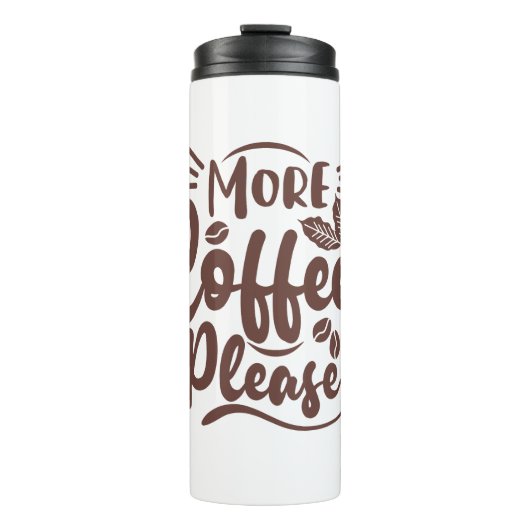 Meer koffie alsjeblieft - Funny Coffee Lover Thermosbeker (Voorkant)