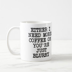 Meer Koffie Je Bent Wazig Grappige Mok of Reisbeke