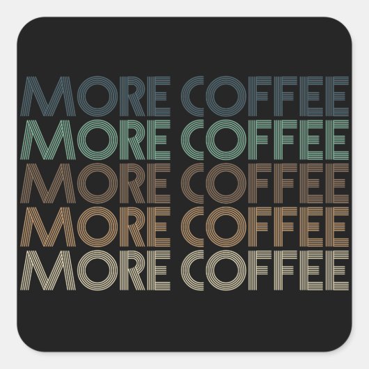 meer  koffie - minnaar - tekst vierkante sticker (Voorkant)