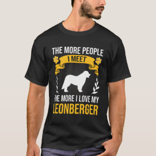 Meer Mensen Die Ik Ontmoet Hoe Meer Ik Leonberger T-shirt