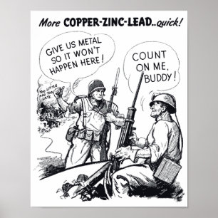 Meer metaal — Cartoon uit de Tweede Wereldoorlog Poster