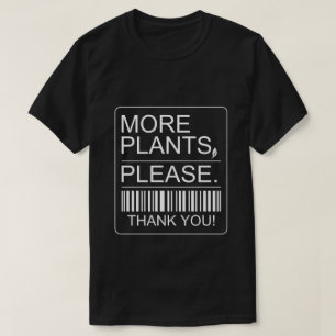 Meer Planten Alsjeblieft Geschenk voor Kamerplante T-shirt