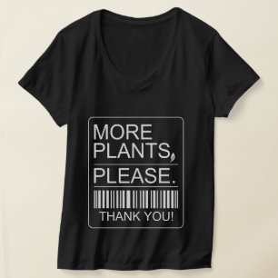 Meer Planten Alsjeblieft Plant Liefhebber Vrouwen T-shirt
