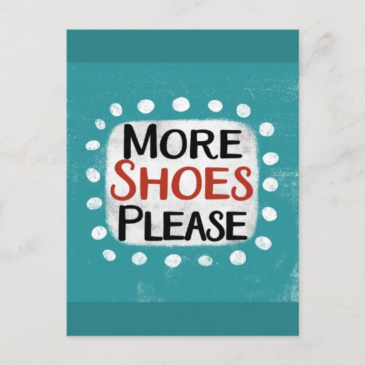 Meer schoenen alsjeblieft Briefkaart (Voorkant)