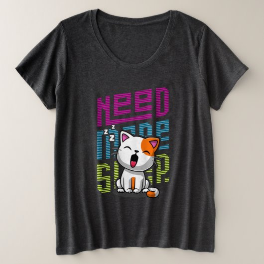 Meer slaap nodig | Grappige Cat schattige geeuwen Grote Maat T-shirt (Design voorkant)