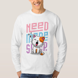 Meer slaap nodig   Grappige Cat schattige geeuwen  T-shirt