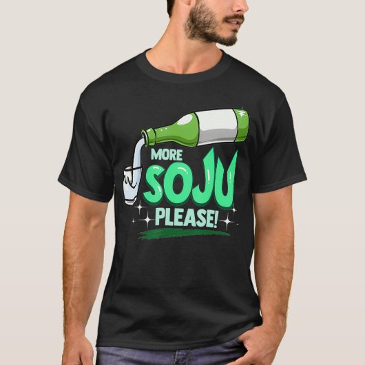Meer Soju alsjeblieft Koreaanse Drink T-shirt (Voorkant)