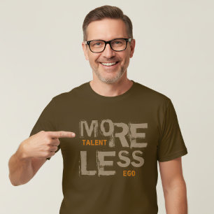 Meer Talent Minder Ego Moderne Typografie Cool Cit T-shirt