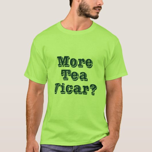 Meer Tea Vicar T-shirt (Voorkant)