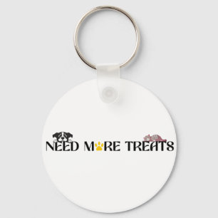 Meer Treats Nodig - Grappige Ontwerpen voor Huisdi Sleutelhanger
