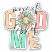 Meer van God & minder van mij - Faith Sticker (Voorkant)