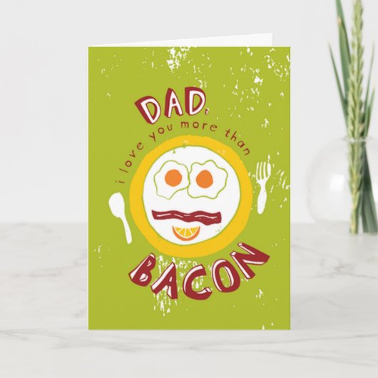 Meer van je dan van bacon Vaderdag kaarten (Voorkant)