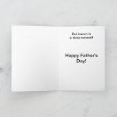 Meer van je dan van bacon Vaderdag kaarten (Binnen)