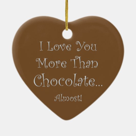 Meer van je dan van chocolade hart Ornament (Achterkant)