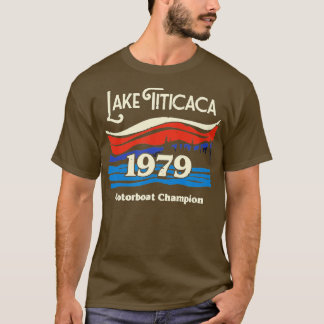 Meer van Titicaca 1979 Motorboot Kampioen 1 T-shirt