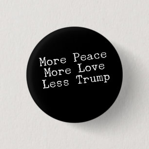 Meer vrede Meer liefde Minder Trump Anti-Trump cad Ronde Button 3,2 Cm
