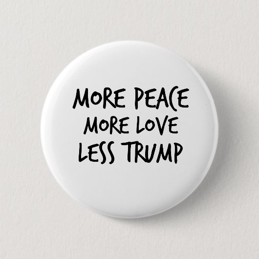 Meer vrede Meer liefde Minder Trump Anti-Trump cad Ronde Button 5,7 Cm (Voorkant)