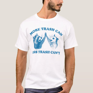 Meer vuilnis kan Minder vuilnis kan niet, Raccoon T-shirt