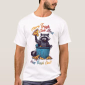 Meer vuilnisbak en minder vuilnis kan niet t-shirt (Voorkant)