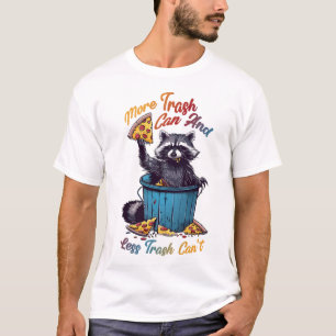 Meer vuilnisbak en minder vuilnis kan niet t-shirt