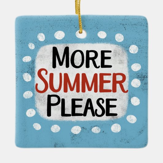 Meer zomer alstublieft Ornament (Voorkant)