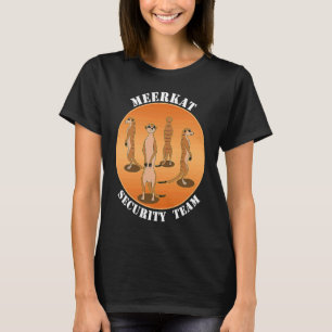 Meerkat Beveiligingsteam Schattige Klein Dier Afri T-shirt
