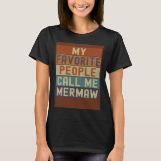 Meermin Oma Mijn favoriete mensen noemen me Mermaw T-shirt