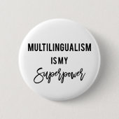 Meertaligheid is mijn Superpower Polyglot Button (Voorkant)