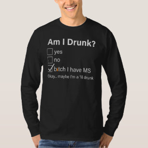 Meervoudige sclerose Bewustheid Ben ik Drink T-shirt