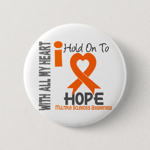 Meervoudige sclerose die ik vasthoud aan hoop ronde button 5,7 cm