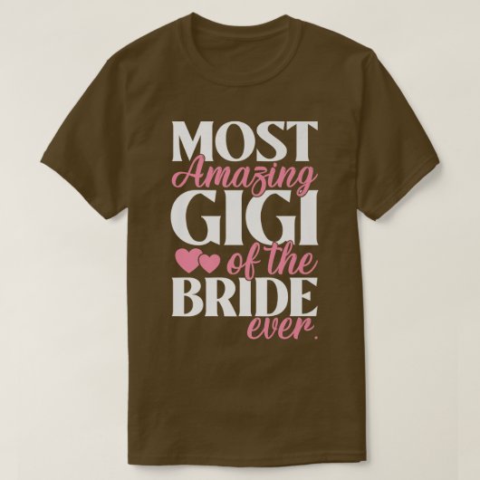 Meest geweldige Gigi van de bruiloft van de bruid T-shirt (Design voorkant)