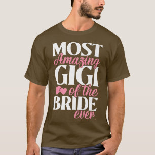 Meest geweldige Gigi van de bruiloft van de bruid T-shirt