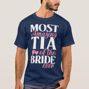 Meest geweldige Tia van de bruid Trouwen T-shirt