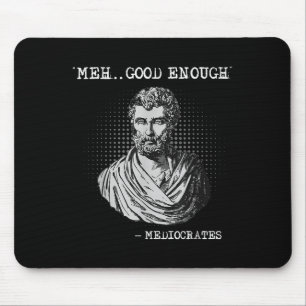 Meest goed genoeg mediocrates Socrates Citaat Muismat