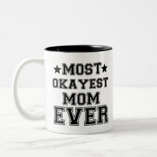 MEEST OKAYEST MOM OOIT TWEEKLEURIGE KOFFIEMOK