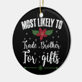 Meest waarschijnlijk broeder ruilen voor cadeautje keramisch ornament (Links)